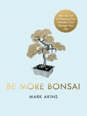 cover image of Be More Bonsai
